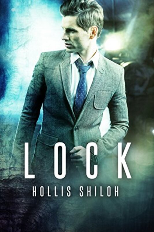 Book cover for "Lock" by Hollis Shiloh