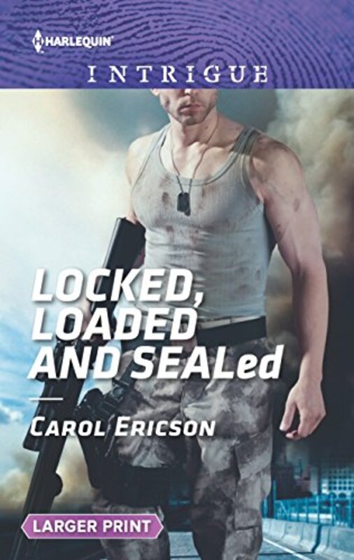 Book cover for "Locked, Loaded and SEALed" by Carol Ericson