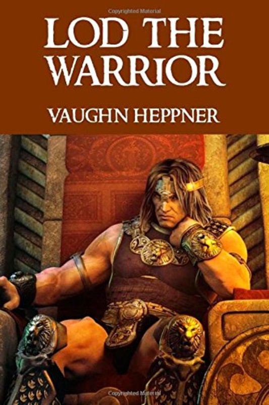 Book cover for "Lod the Warrior aka The Lod Saga" by Vaughn Heppner