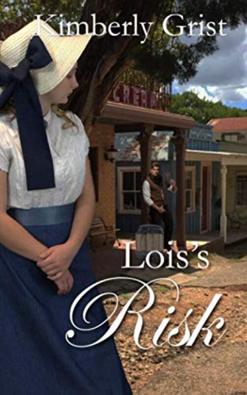 Book cover for "Lois's Risk" by Kimberly Grist