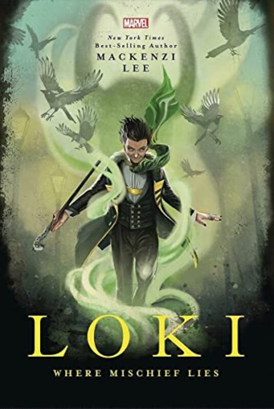 Book cover for "Loki: Where Mischief Lies" by MacKenzi Lee