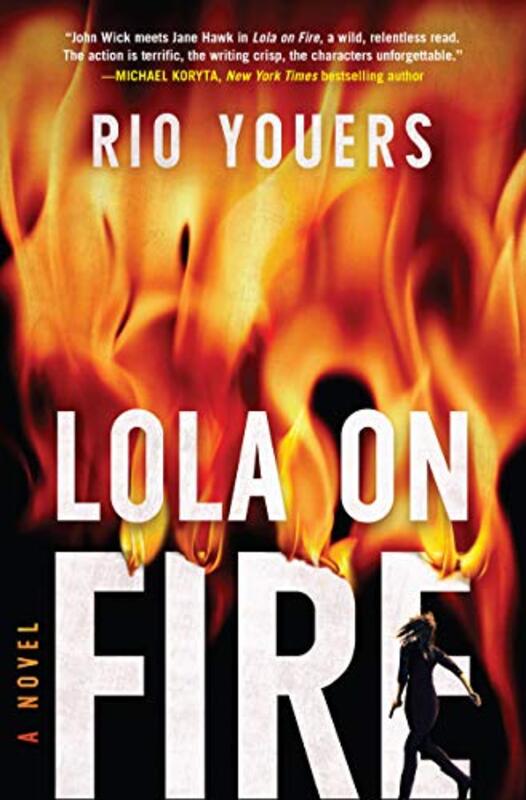 Book cover for "Lola on Fire" by Rio Youers