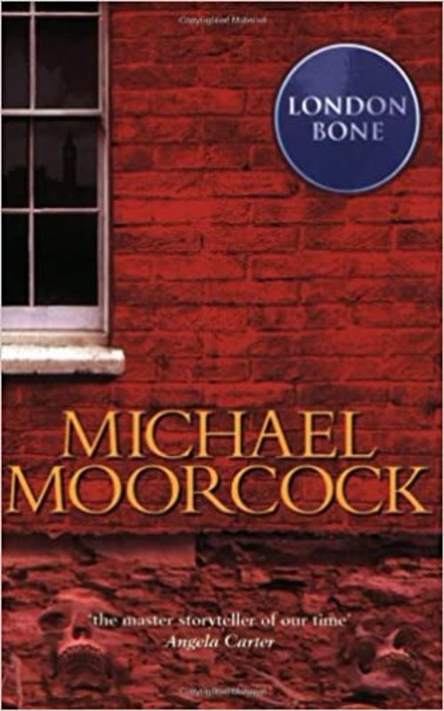 Book cover for "London Bone" by Michael Moorcock