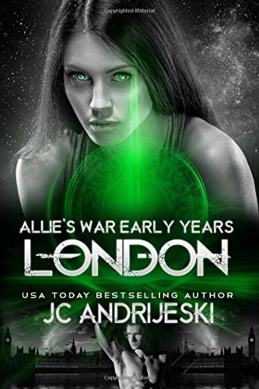 Book cover for "London: Allie's War Early Years" by JC Andrijeski