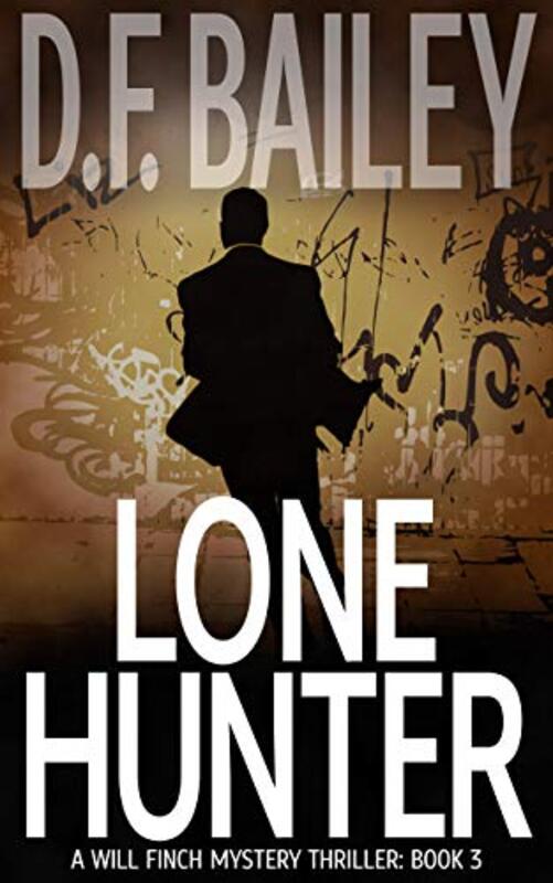 Book cover for "Lone Hunter" by DF Bailey