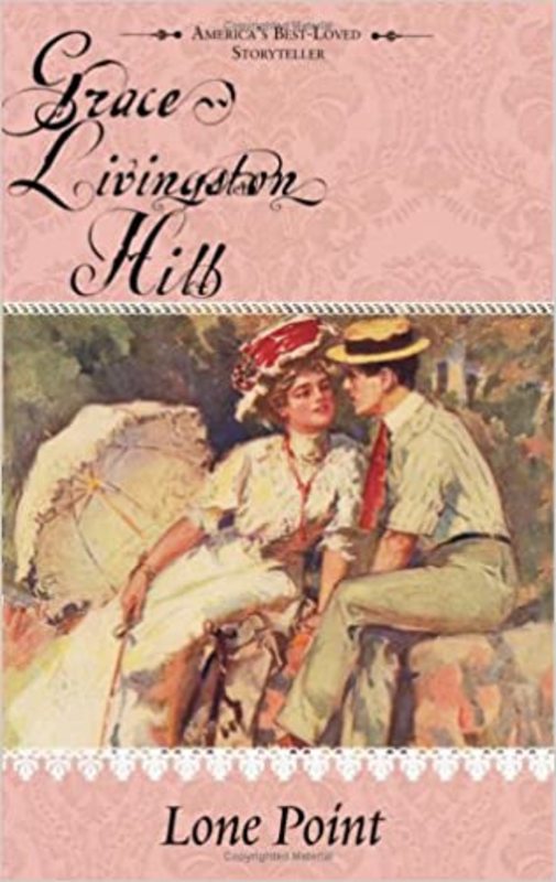 Book cover for "Lone Point" by Grace Livingston Hill
