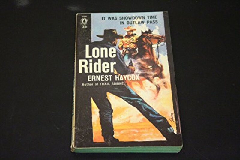 Book cover for "Lone Rider" by Ernest Haycox