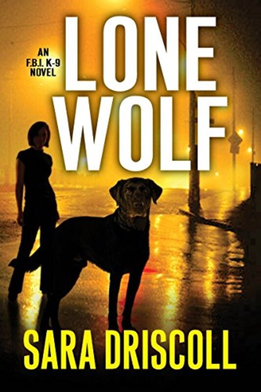 Book cover for "Lone Wolf" by Sara Driscoll