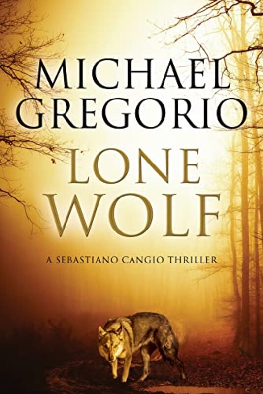 Book cover for "Lone Wolf" by Michael Gregorio