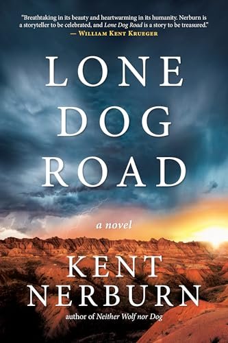 Book cover for "Lone Dog Road" by Kent Nerburn