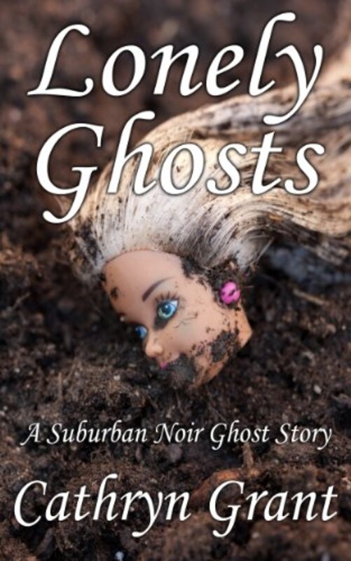 Book cover for "Lonely Ghosts" by Cathryn Grant