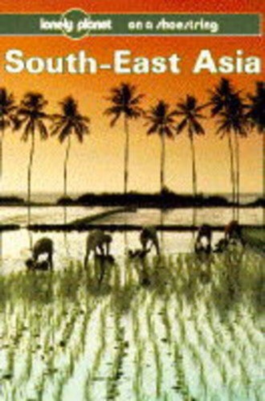 Book cover for "Lonely Planet South East Asia" by Peter Turner