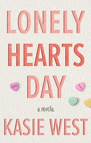 Book cover for "Lonely Hearts Day" by Kasie West