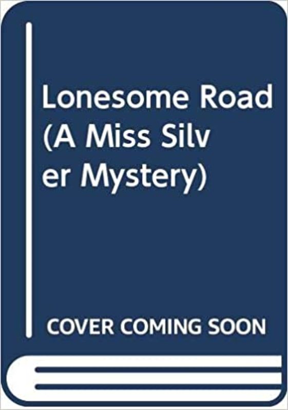 Book cover for "Lonesome Road" by Patricia Wentworth