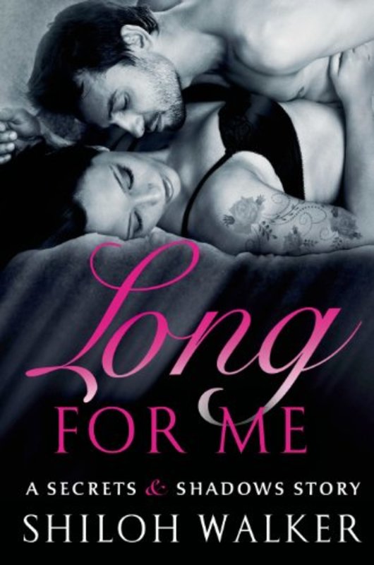 Book cover for "Long For Me" by Shiloh Walker