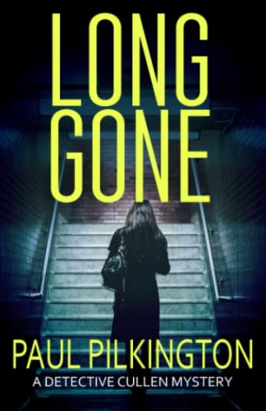 Book cover for "Long Gone" by Paul Pilkington