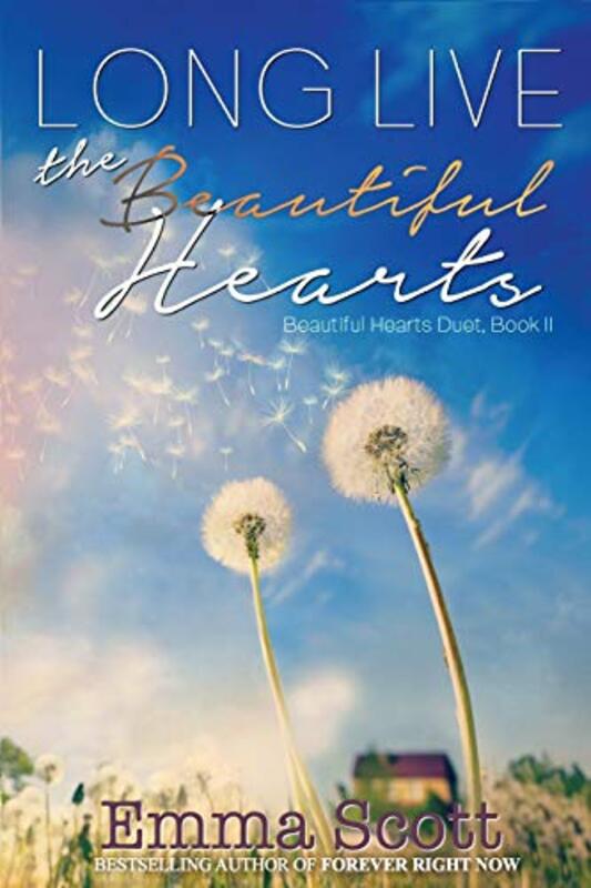 Book cover for "Long Live the Beautiful Hearts" by Emma Scott