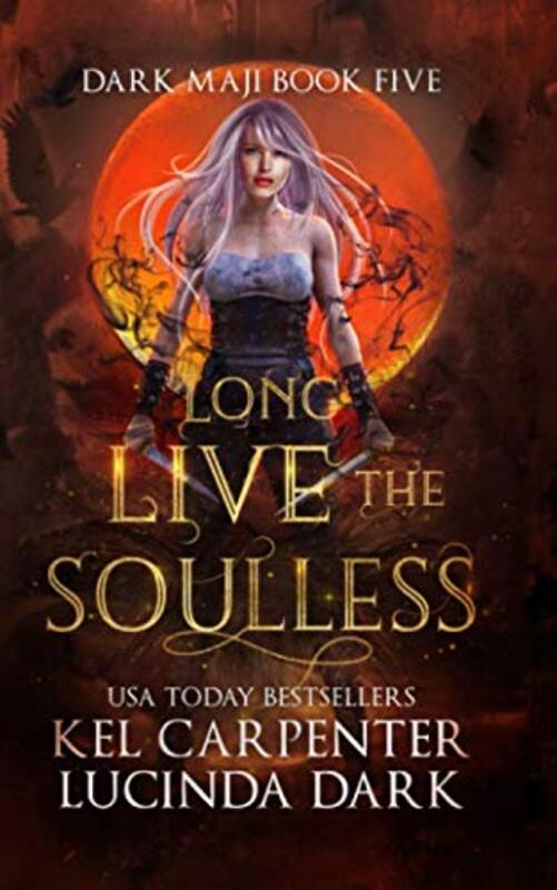Book cover for "Long Live the Soulless" by Kel Carpenter