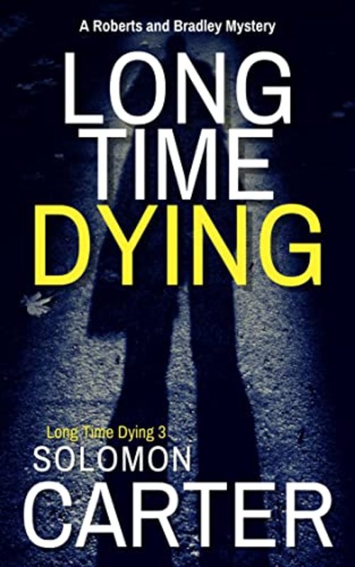 Book cover for "Long Time Dying" by Solomon Carter