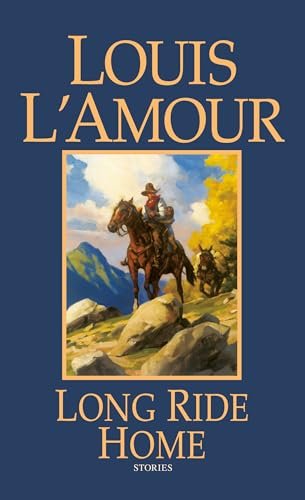 Book cover for "Long Ride Home" by Louis LAmour
