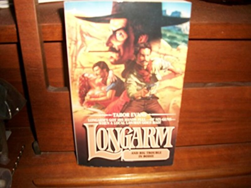 Book cover for "Longarm and Big Trouble in Bodie" by Tabor Evans