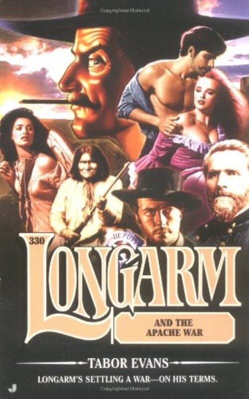 Book cover for "Longarm and the Apache War" by Tabor Evans