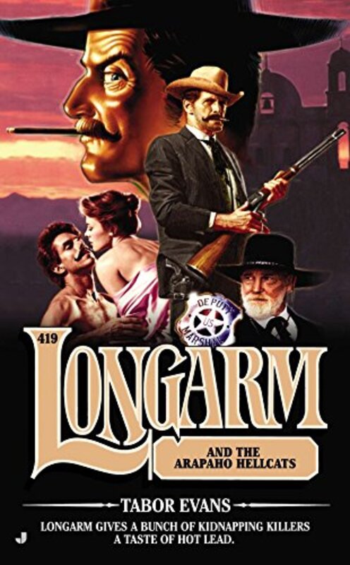 Book cover for "Longarm and the Arapaho Hellcats" by Tabor Evans