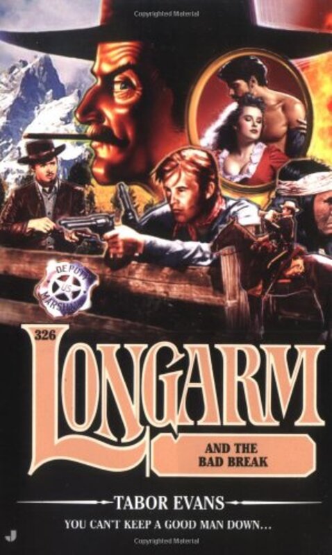Book cover for "Longarm and the Bad Break" by Tabor Evans