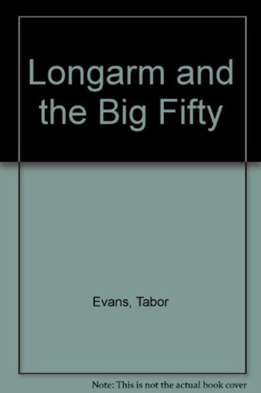 Book cover for "Longarm and the Big Fifty" by Tabor Evans