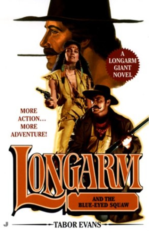 Book cover for "Longarm and the Blue-Eyed Squaw" by Tabor Evans