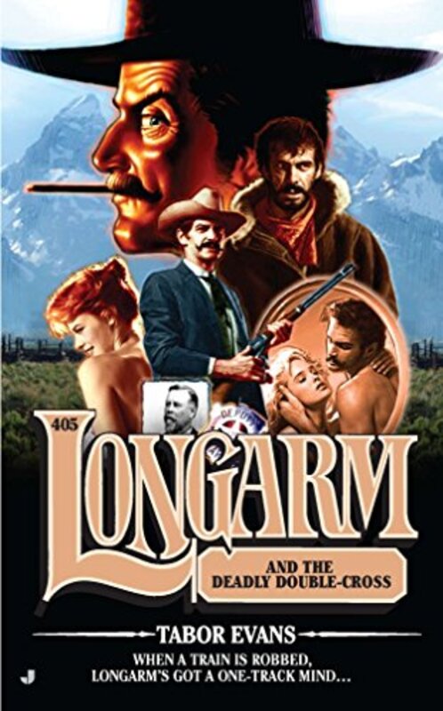 Book cover for "Longarm and the Deadly Double-Cross" by Tabor Evans