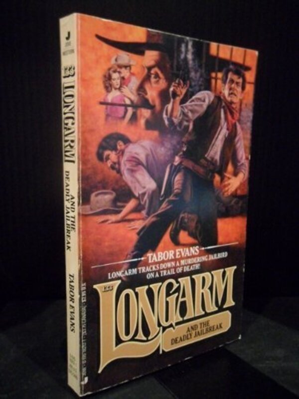 Book cover for "Longarm and the Deadly Jailbreak" by Tabor Evans