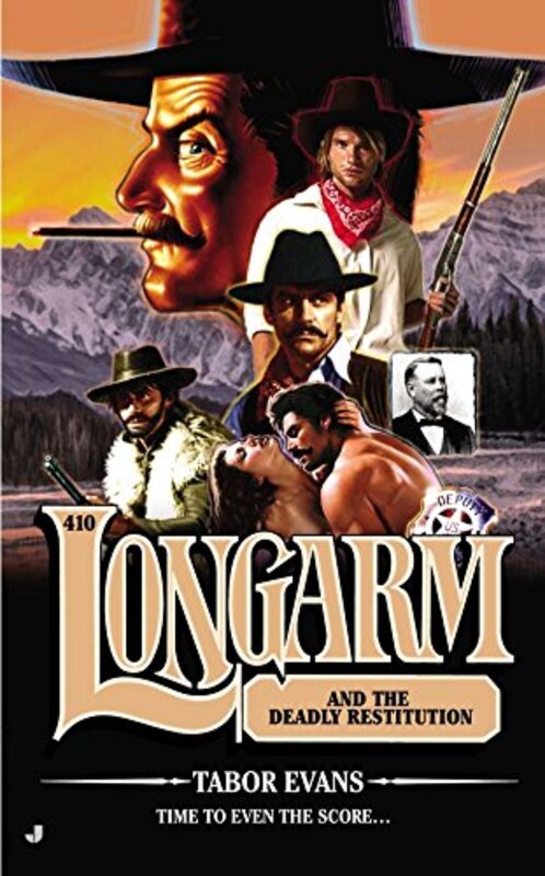Book cover for "Longarm and the Deadly Restitution" by Tabor Evans