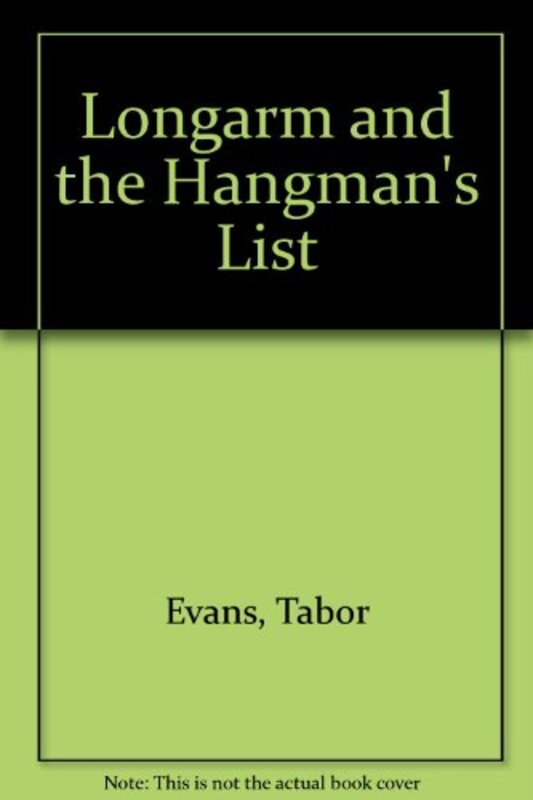 Book cover for "Longarm and the Hangman's List" by Tabor Evans