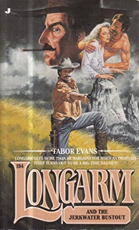 Book cover for "Longarm and the Jerkwater Bustout" by Tabor Evans