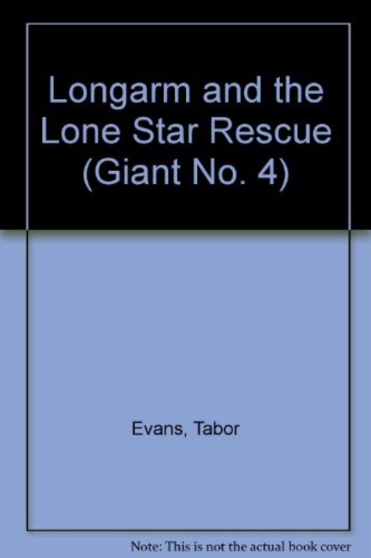Book cover for "Longarm and the Lone Star Rescue" by Tabor Evans