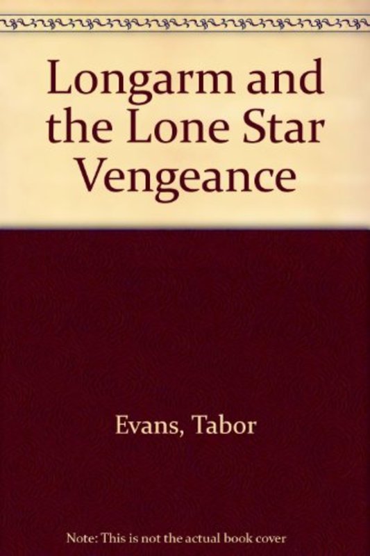 Book cover for "Longarm and the Lone Star Vengeance" by Tabor Evans
