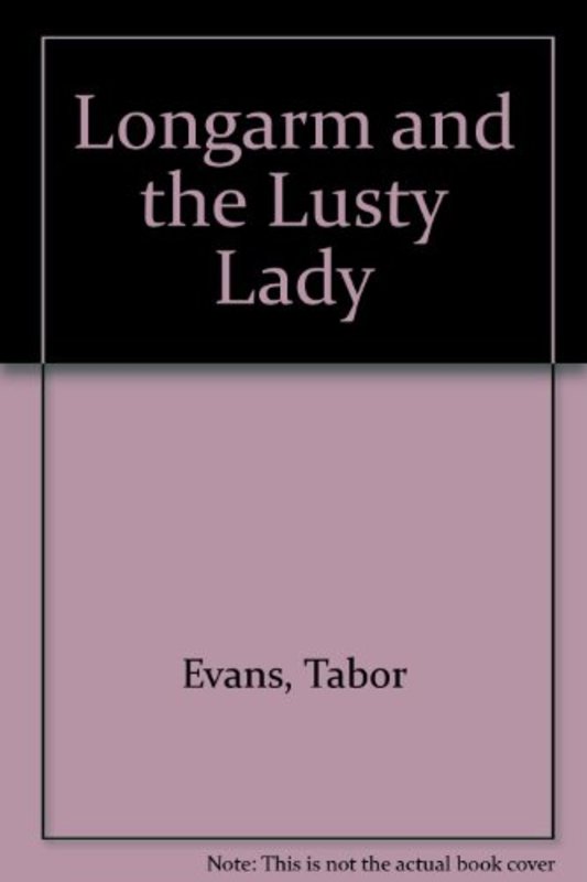 Book cover for "Longarm and the Lusty Lady" by Tabor Evans