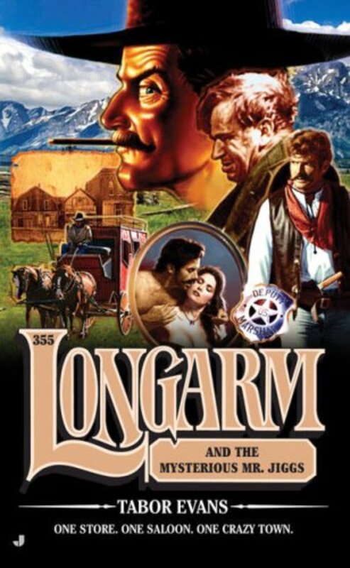 Book cover for "Longarm and the Mysterious Mr. Jiggs" by Tabor Evans
