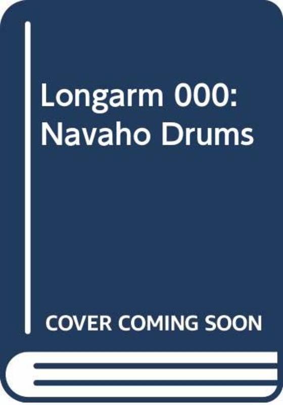 Book cover for "Longarm and the Navaho Drums" by Tabor Evans