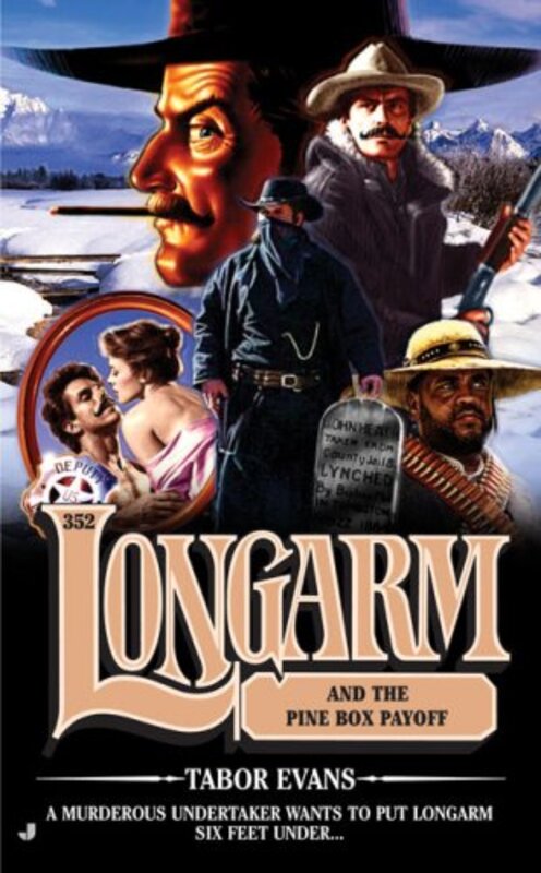 Book cover for "Longarm and the Pine Box Payoff" by Tabor Evans