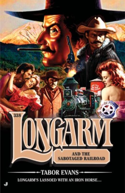 Book cover for "Longarm and the Sabotaged Railroad" by Tabor Evans