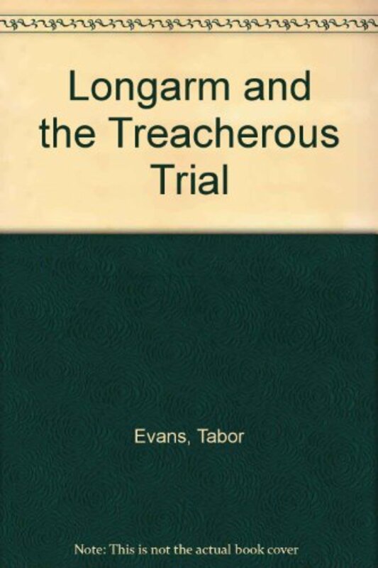 Book cover for "Longarm and the Treacherous Trial" by Tabor Evans