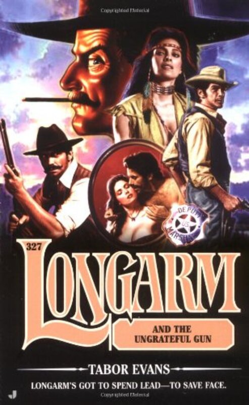 Book cover for "Longarm and the Ungrateful Gun" by Tabor Evans