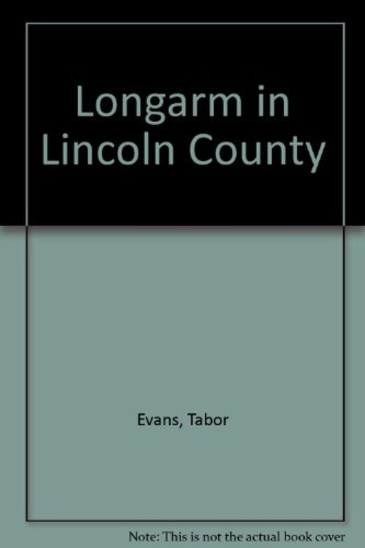 Book cover for "Longarm in Lincoln County" by Tabor Evans