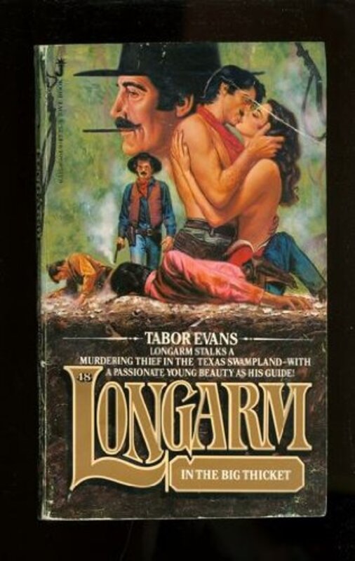 Book cover for "Longarm in the Big Thicket" by Tabor Evans