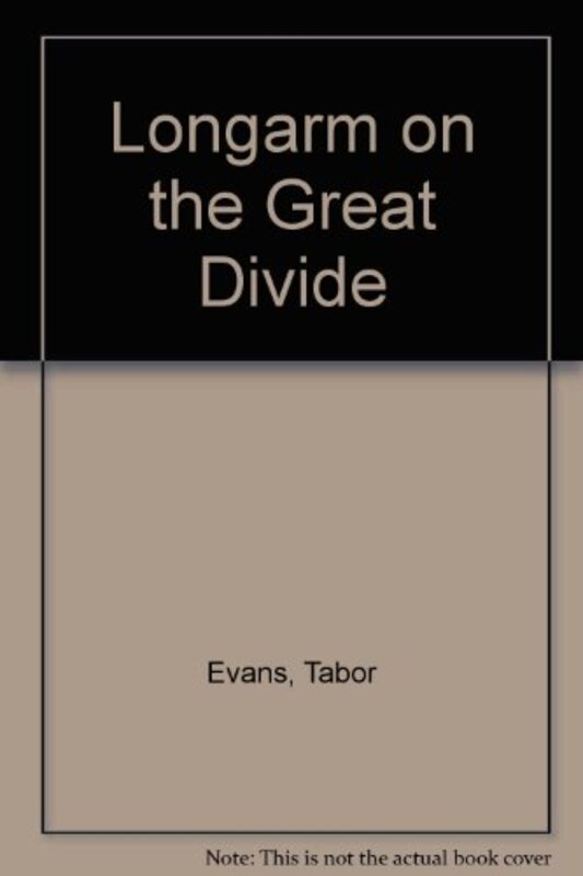 Book cover for "Longarm on the Great Divide" by Tabor Evans