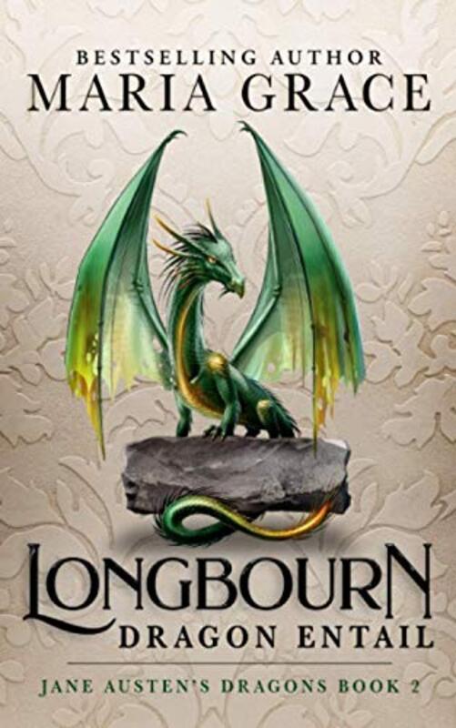 Book cover for "Longbourn: Dragon Entail" by Maria Grace
