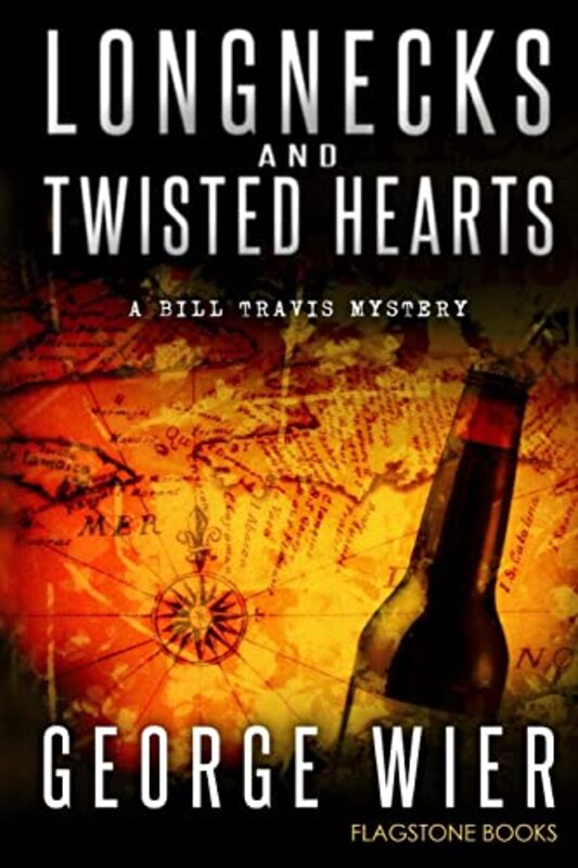 Book cover for "Longnecks and Twisted Hearts" by George Wier