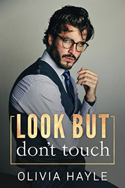 Book cover for "Look But Don't Touch" by Olivia Hayle